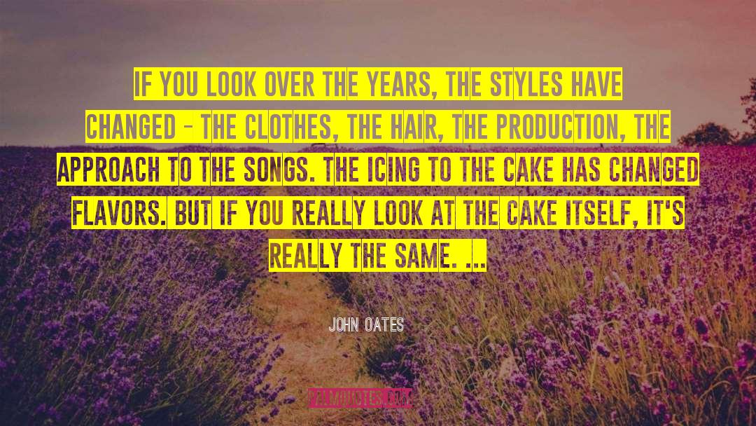 John Oates Quotes: If you look over the