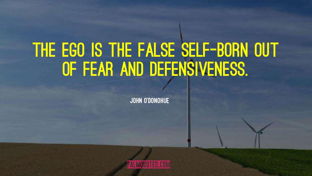 John O’Donohue Quotes: The ego is the false