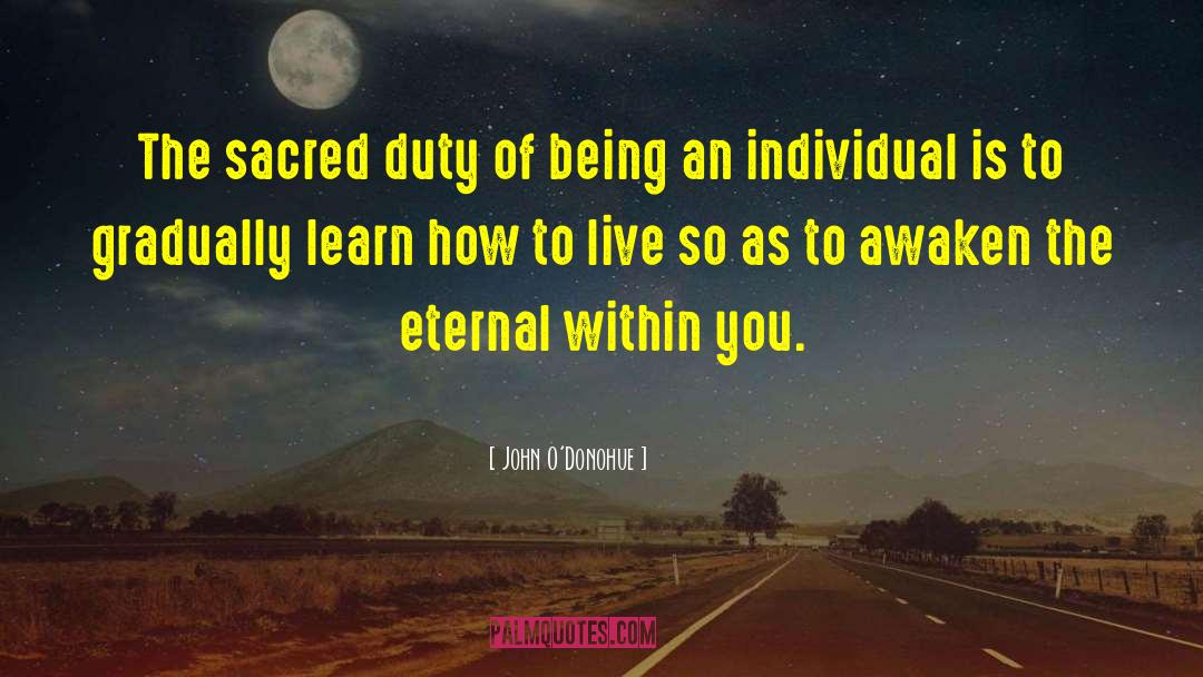 John O’Donohue Quotes: The sacred duty of being