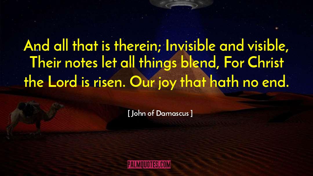 John Of Damascus Quotes: And all that is therein;