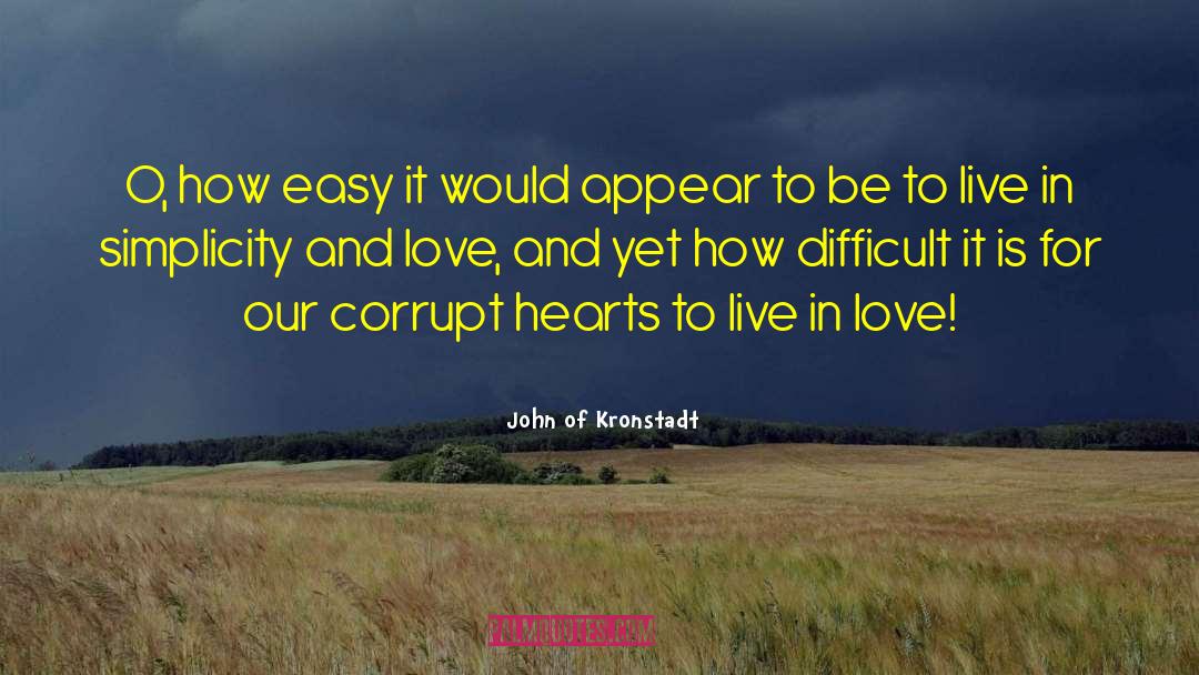 John Of Kronstadt Quotes: O, how easy it would