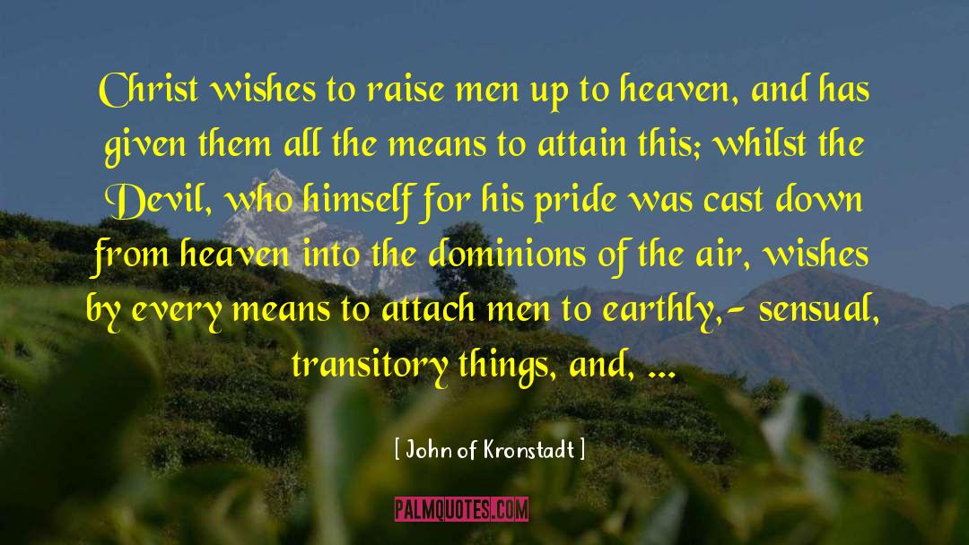 John Of Kronstadt Quotes: Christ wishes to raise men