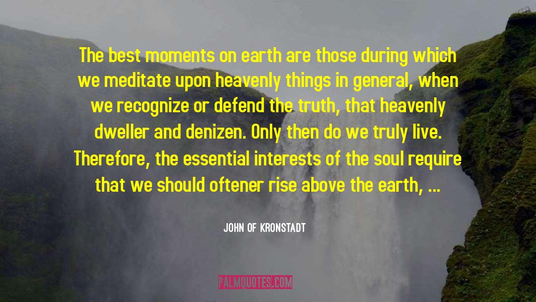 John Of Kronstadt Quotes: The best moments on earth