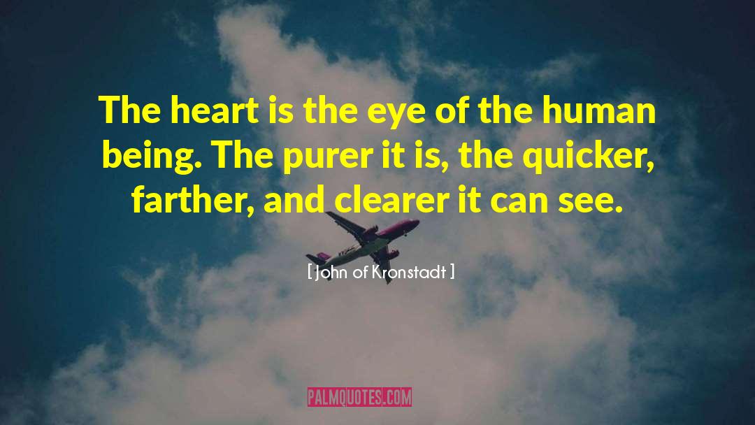 John Of Kronstadt Quotes: The heart is the eye