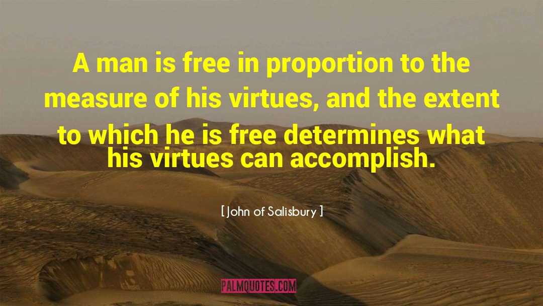 John Of Salisbury Quotes: A man is free in