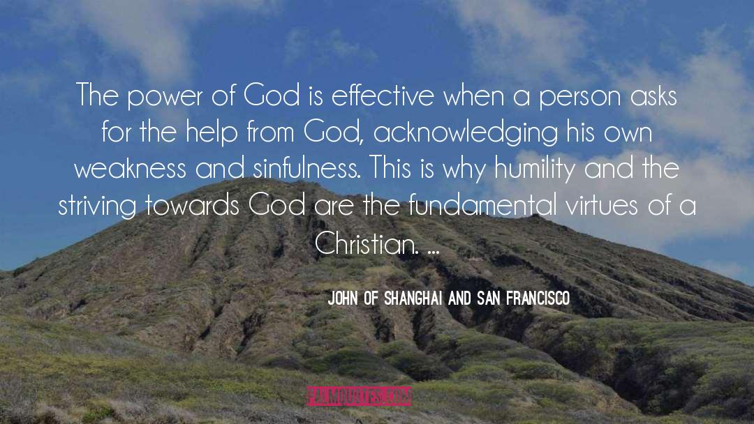 John Of Shanghai And San Francisco Quotes: The power of God is
