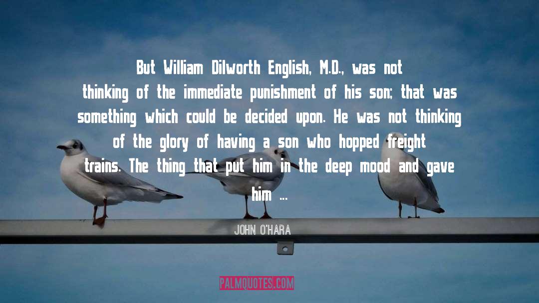 John O'Hara Quotes: But William Dilworth English, M.D.,