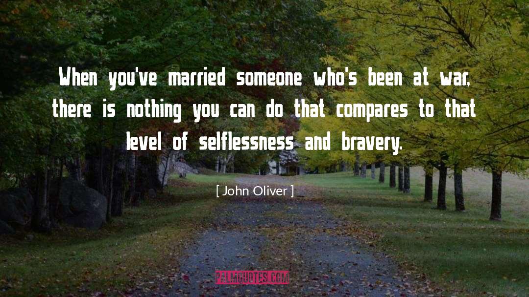 John Oliver Quotes: When you've married someone who's