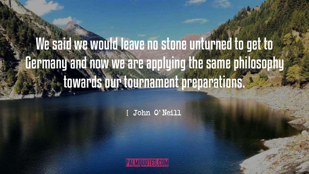 John O'Neill Quotes: We said we would leave