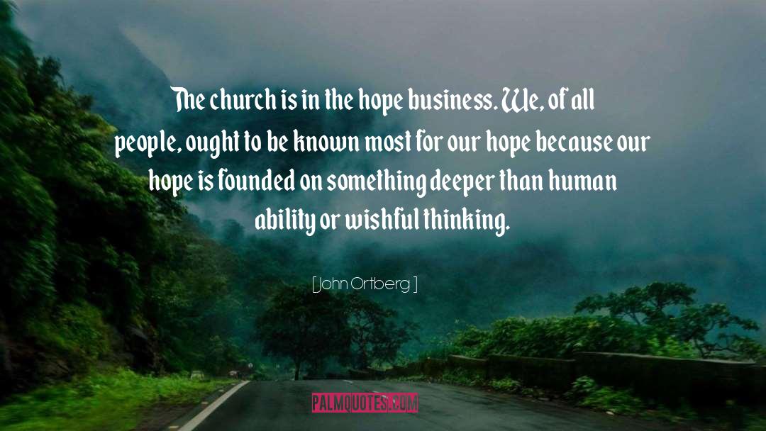 John Ortberg Quotes: The church is in the