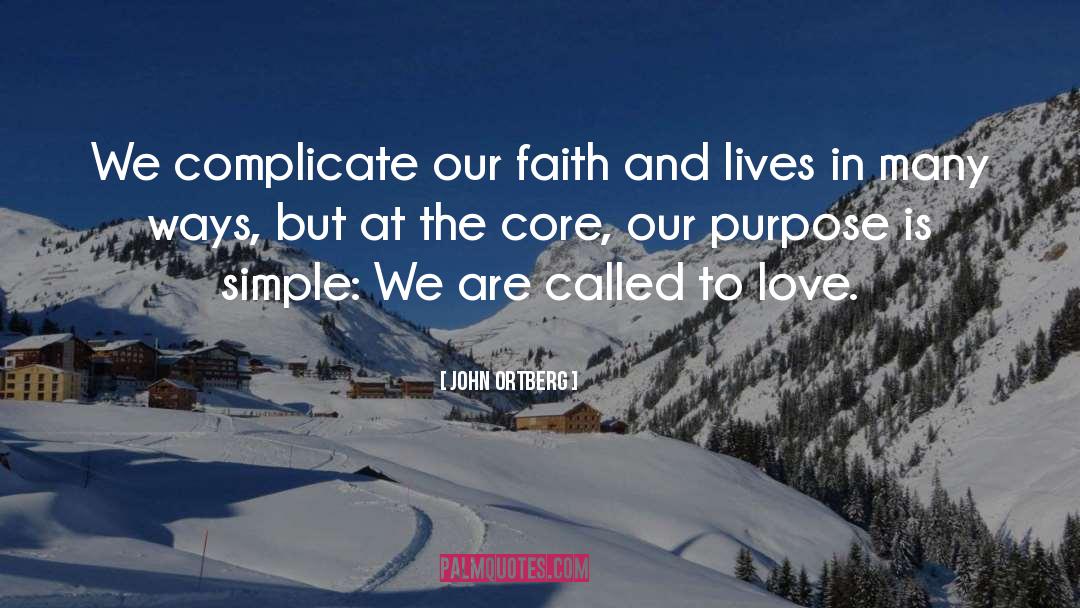 John Ortberg Quotes: We complicate our faith and