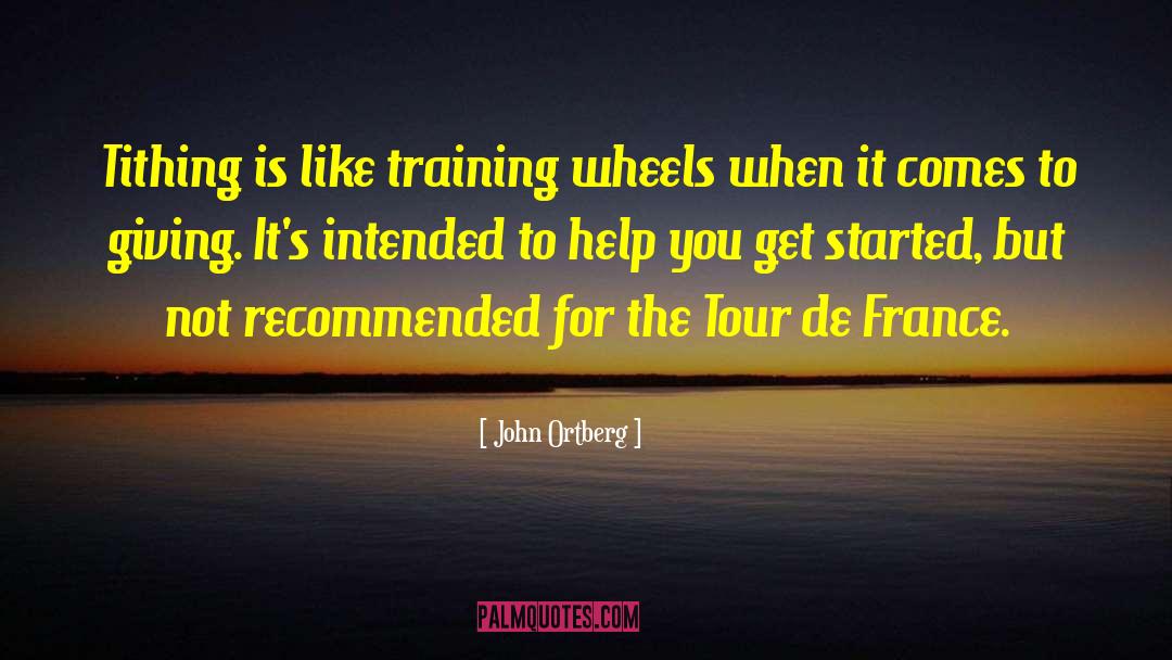 John Ortberg Quotes: Tithing is like training wheels