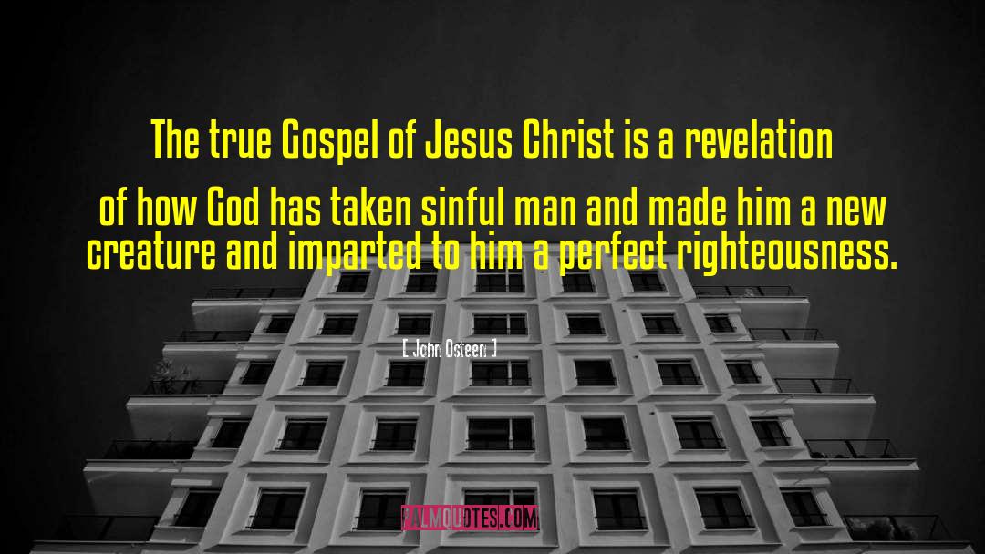 John Osteen Quotes: The true Gospel of Jesus