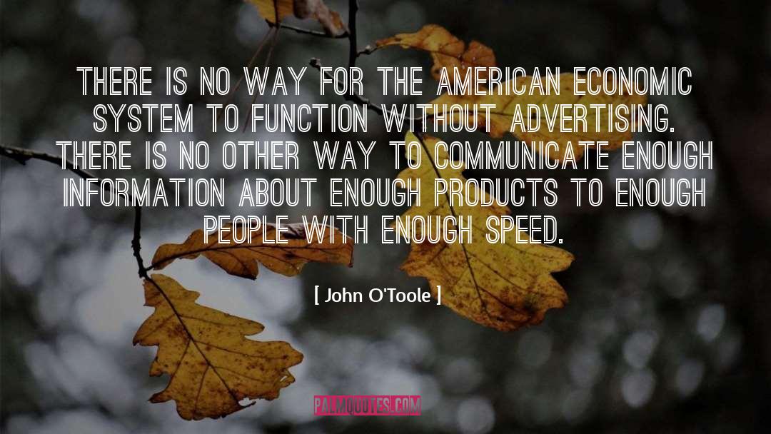 John O'Toole Quotes: There is no way for