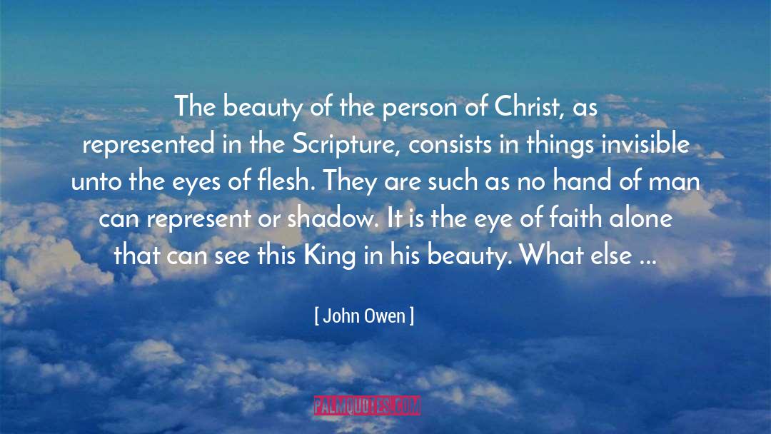 John Owen Quotes: The beauty of the person