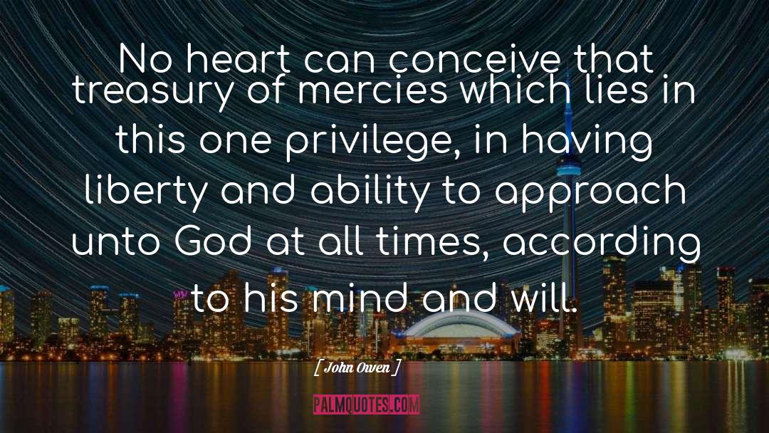 John Owen Quotes: No heart can conceive that