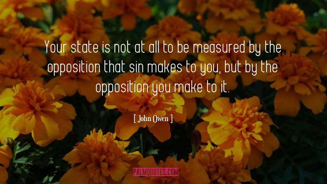 John Owen Quotes: Your state is not at