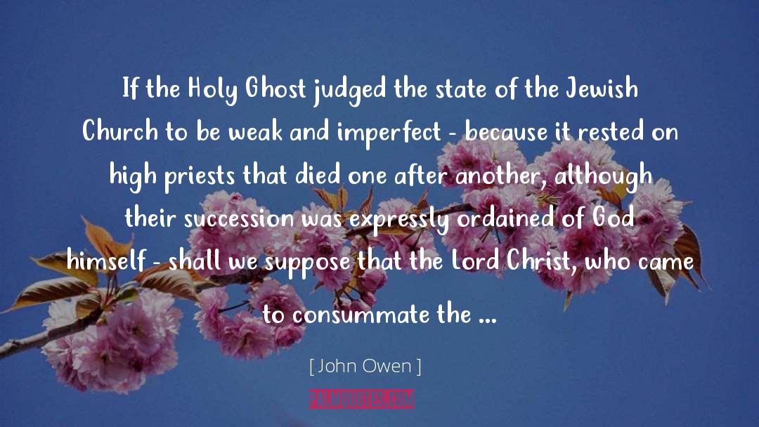 John Owen Quotes: If the Holy Ghost judged