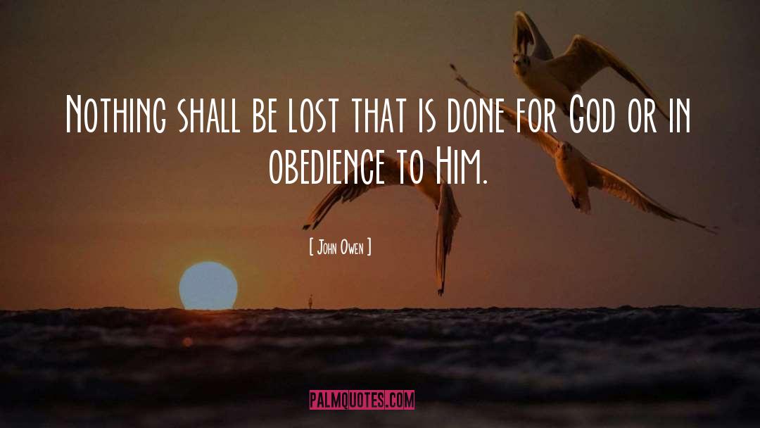 John Owen Quotes: Nothing shall be lost that