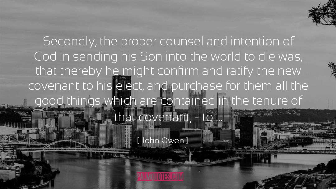 John Owen Quotes: Secondly, the proper counsel and