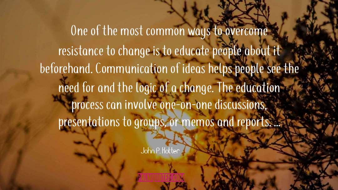 John P. Kotter Quotes: One of the most common