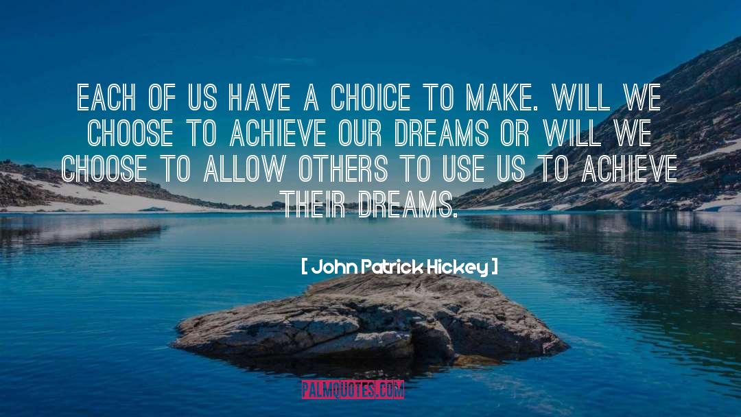 John Patrick Hickey Quotes: Each of us have a