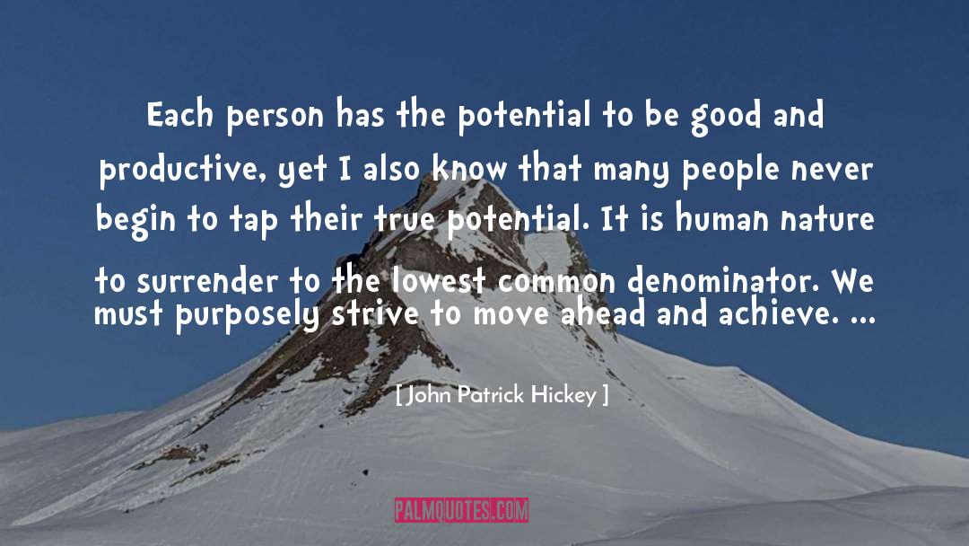 John Patrick Hickey Quotes: Each person has the potential