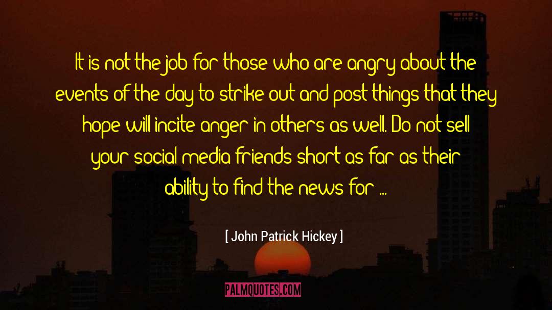 John Patrick Hickey Quotes: It is not the job