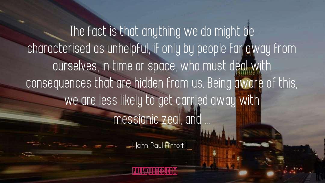John-Paul Flintoff Quotes: The fact is that anything