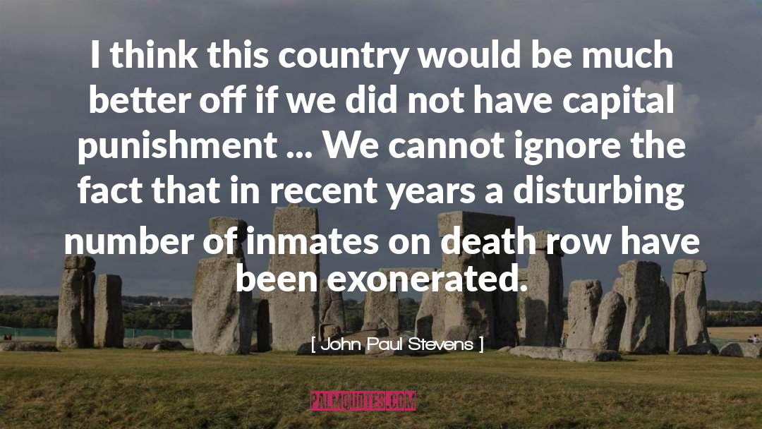 John Paul Stevens Quotes: I think this country would