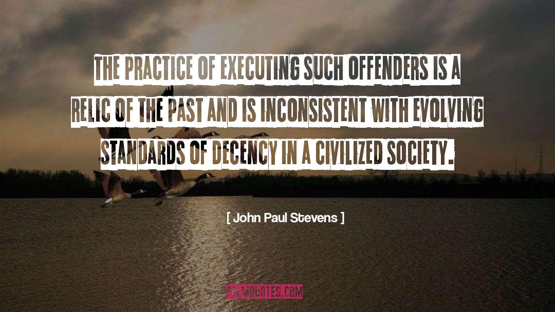John Paul Stevens Quotes: The practice of executing such