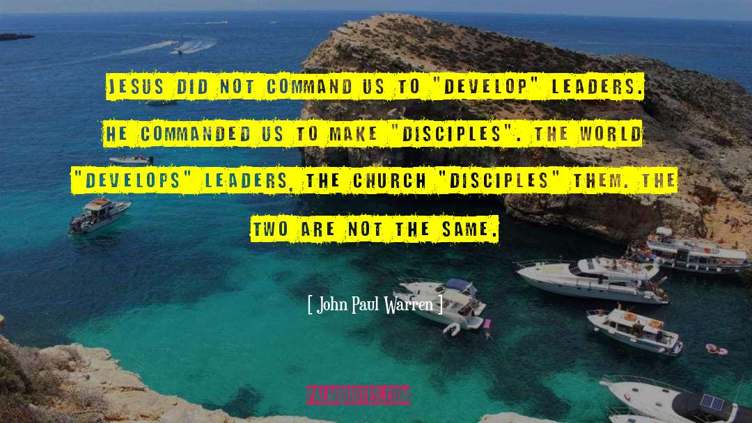 John Paul Warren Quotes: Jesus did not command us