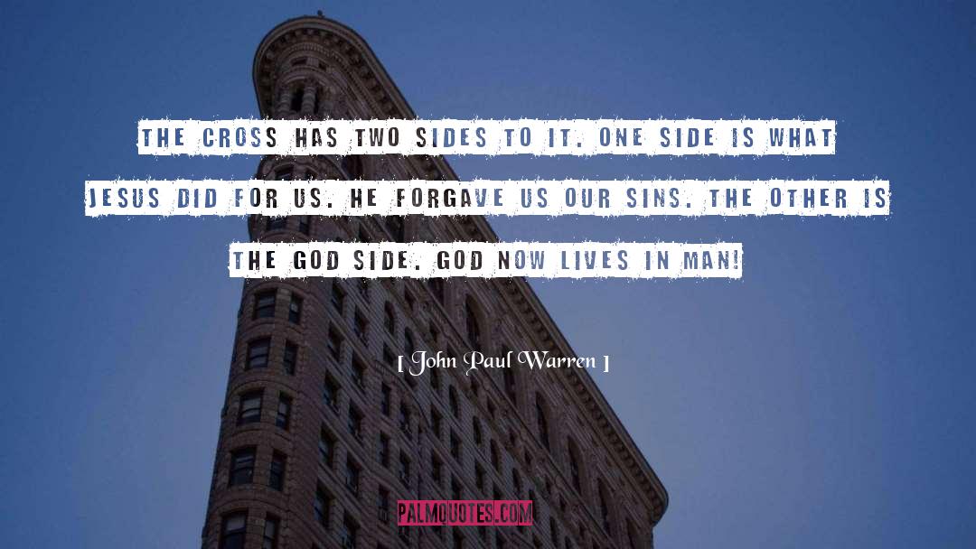 John Paul Warren Quotes: The cross has two sides