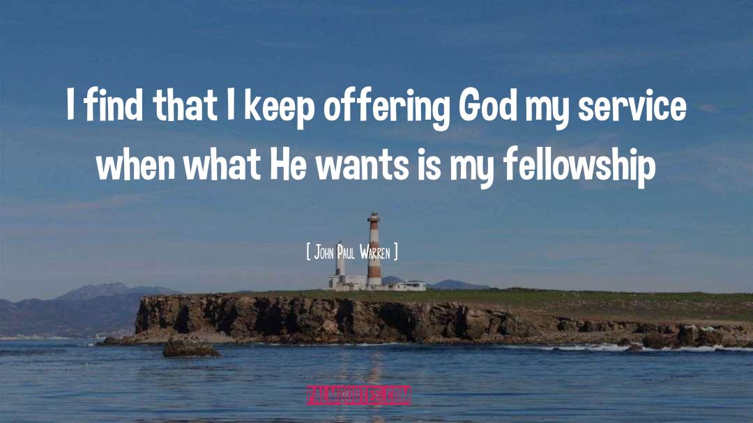 John Paul Warren Quotes: I find that I keep