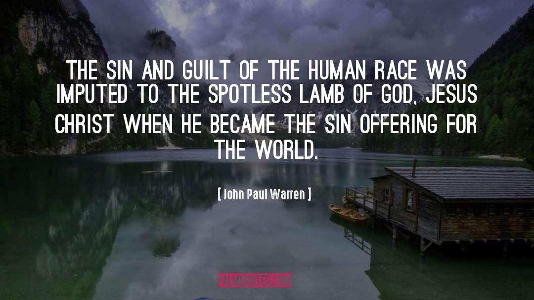 John Paul Warren Quotes: The sin and guilt of