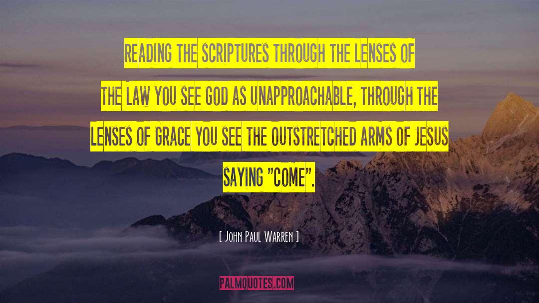 John Paul Warren Quotes: Reading the scriptures through the