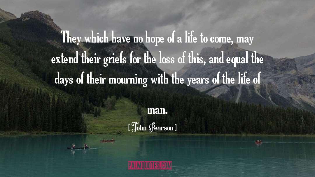 John Pearson Quotes: They which have no hope