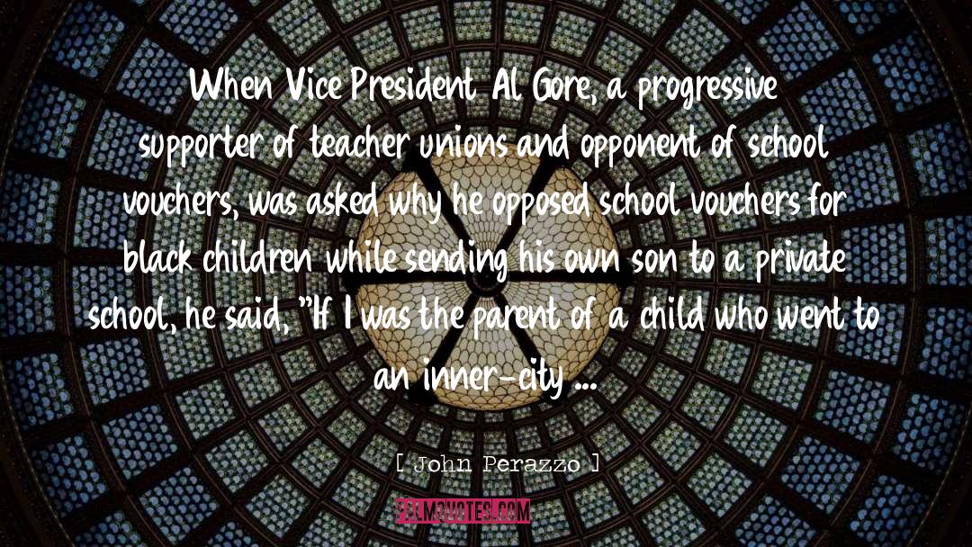 John Perazzo Quotes: When Vice President Al Gore,
