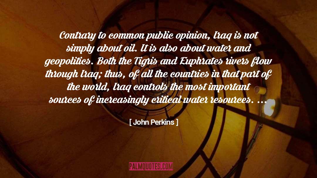 John Perkins Quotes: Contrary to common public opinion,