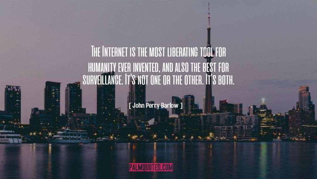 John Perry Barlow Quotes: The Internet is the most