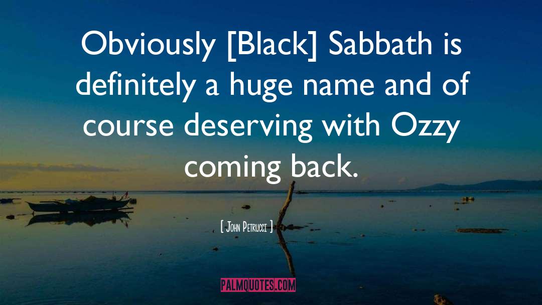 John Petrucci Quotes: Obviously [Black] Sabbath is definitely