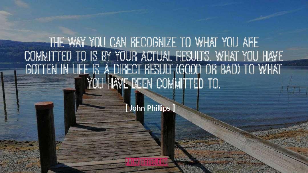 John Phillips Quotes: The way you can recognize