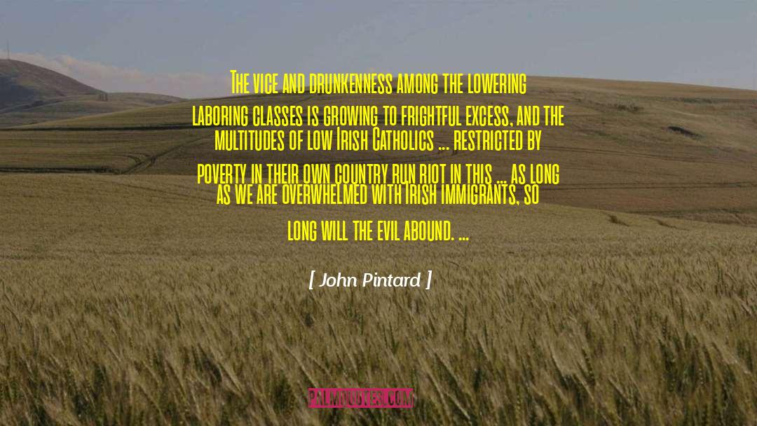 John Pintard Quotes: The vice and drunkenness among