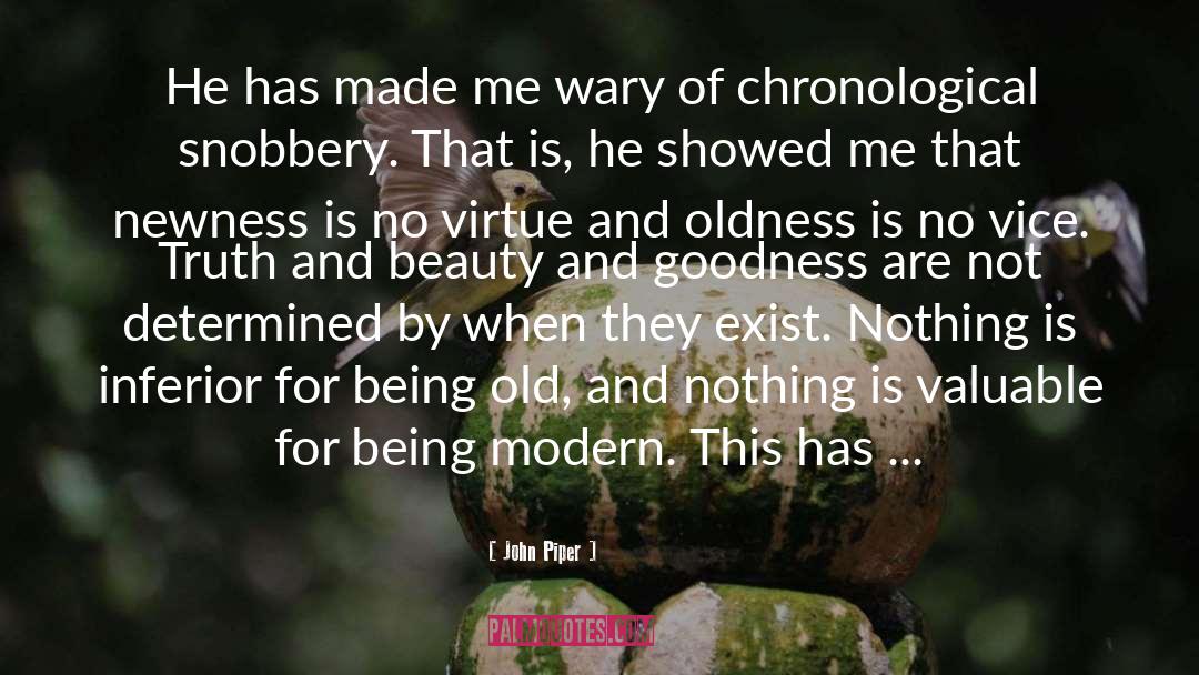 John Piper Quotes: He has made me wary