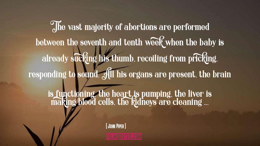 John Piper Quotes: The vast majority of abortions