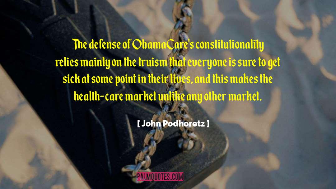 John Podhoretz Quotes: The defense of ObamaCare's constitutionality