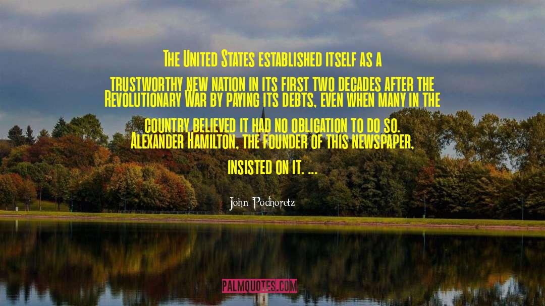 John Podhoretz Quotes: The United States established itself