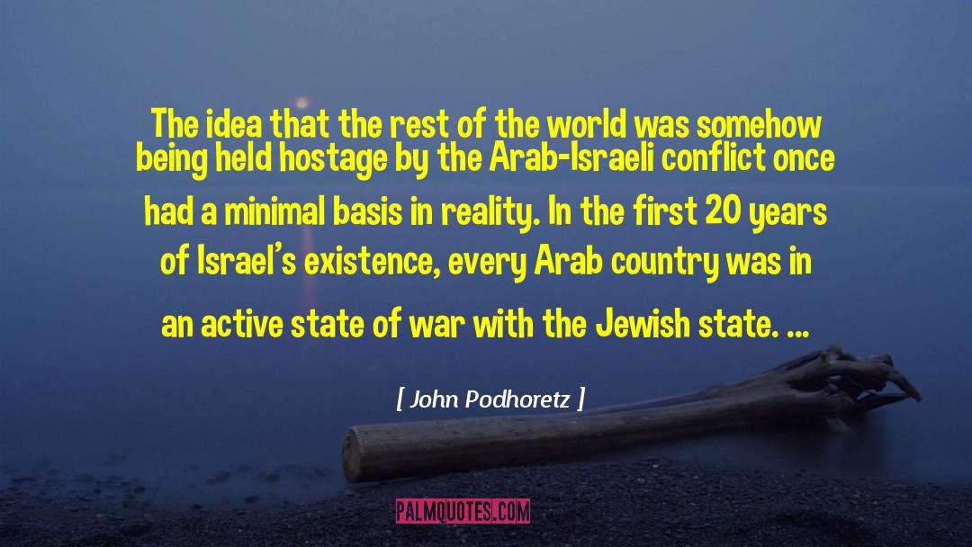 John Podhoretz Quotes: The idea that the rest