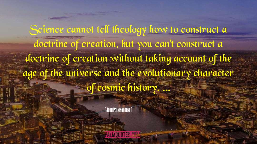 John Polkinghorne Quotes: Science cannot tell theology how