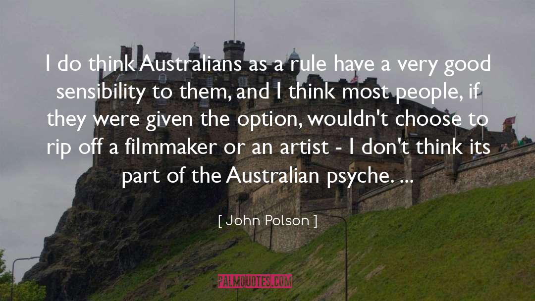 John Polson Quotes: I do think Australians as
